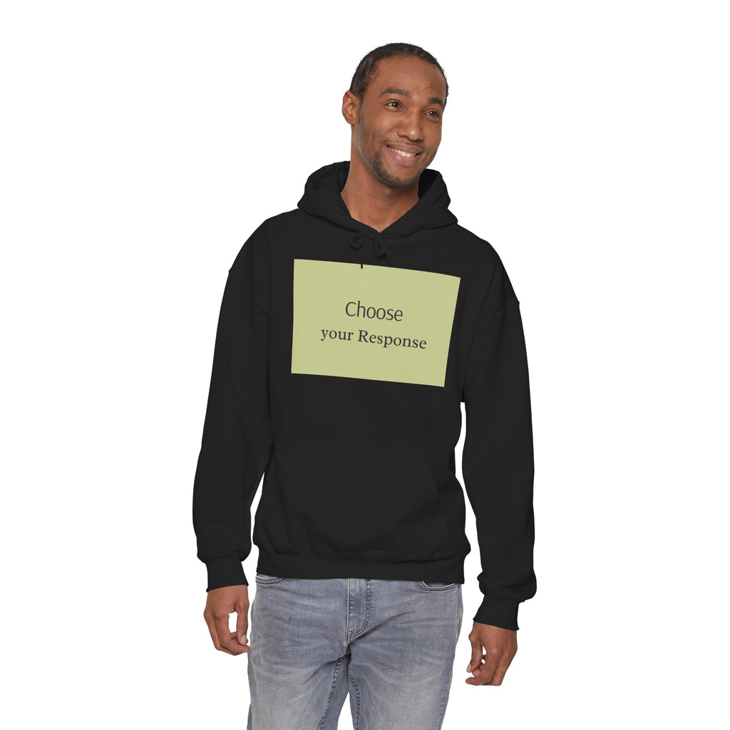 Hoodie — "Choose Your Response" Minimal Motivational Pullover