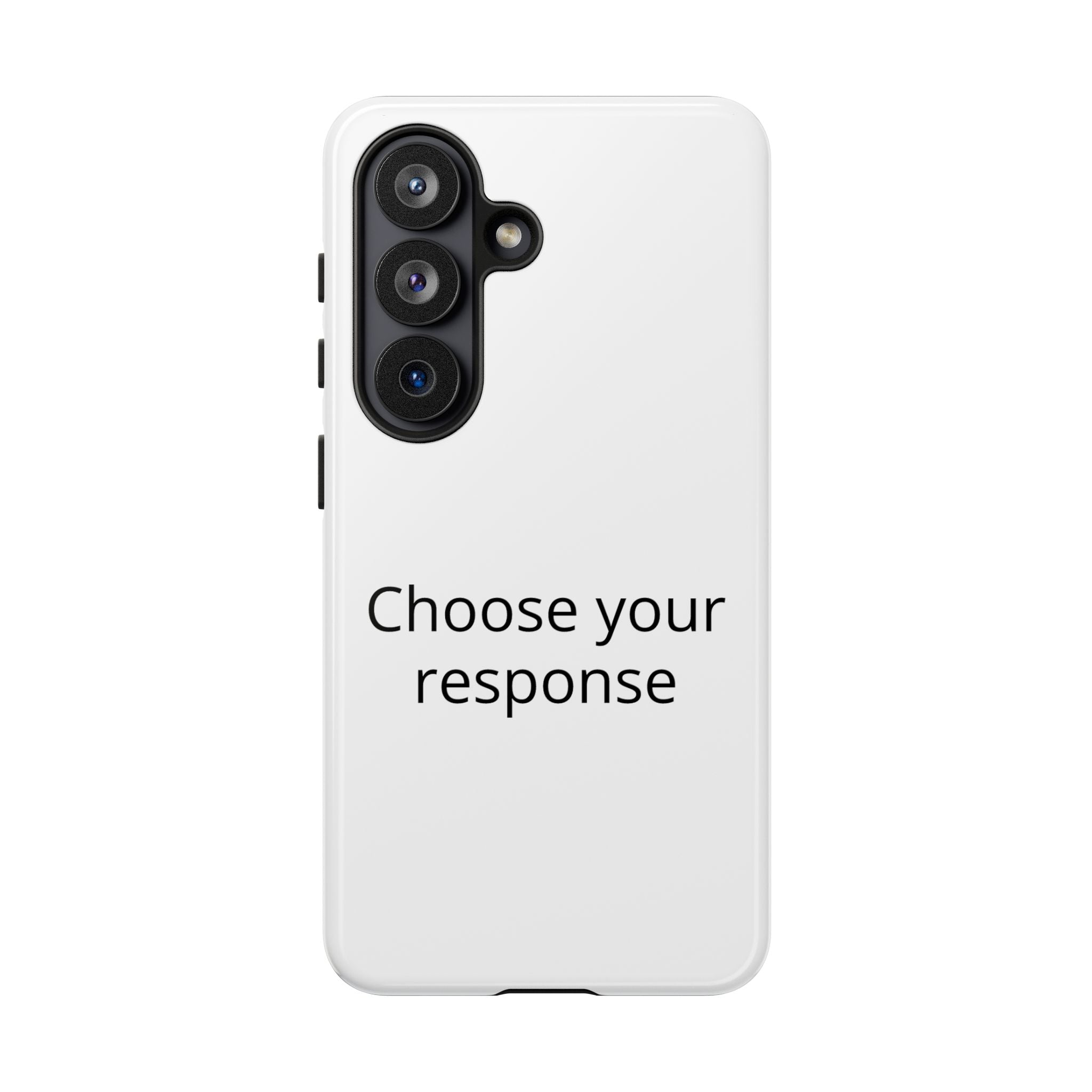 Phone Case — "Choose Your Response" Minimalist Tough Protective Cover