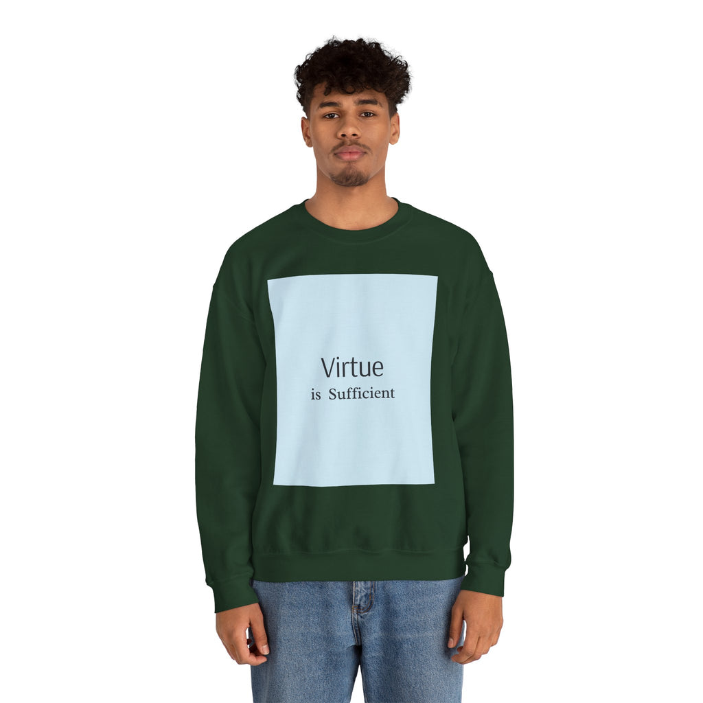 Crewneck Sweatshirt — "Virtue is Sufficient" Minimalist Inspirational Design