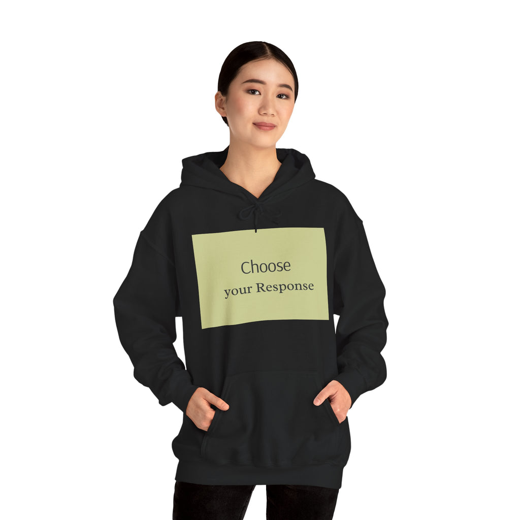 Hoodie — "Choose Your Response" Minimal Motivational Pullover