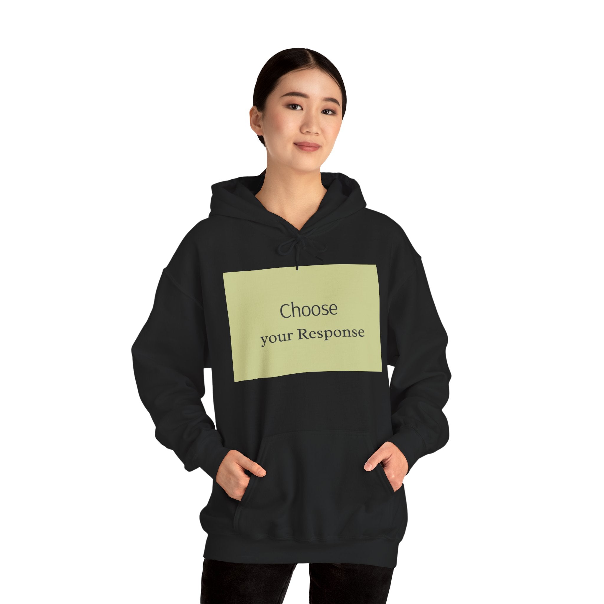 Hoodie — "Choose Your Response" Minimal Motivational Pullover
