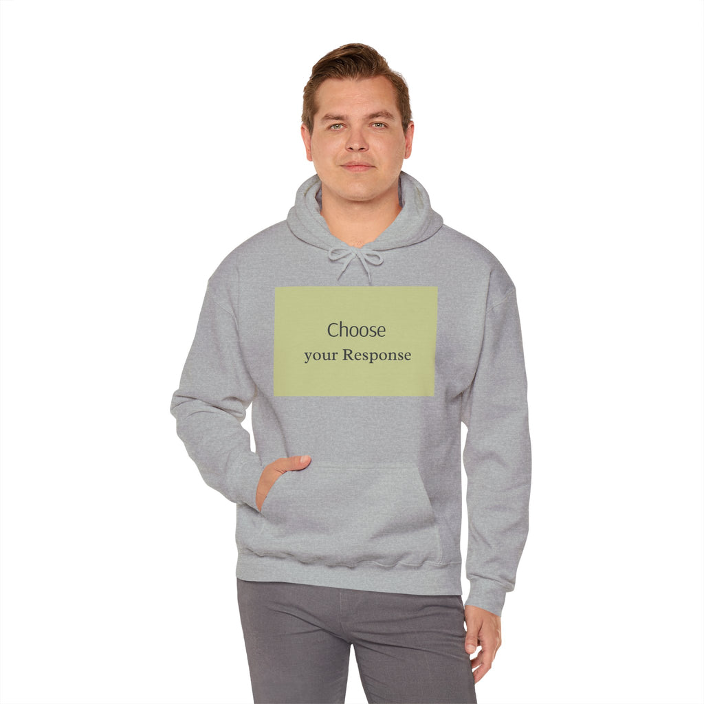 Hoodie — "Choose Your Response" Minimal Motivational Pullover