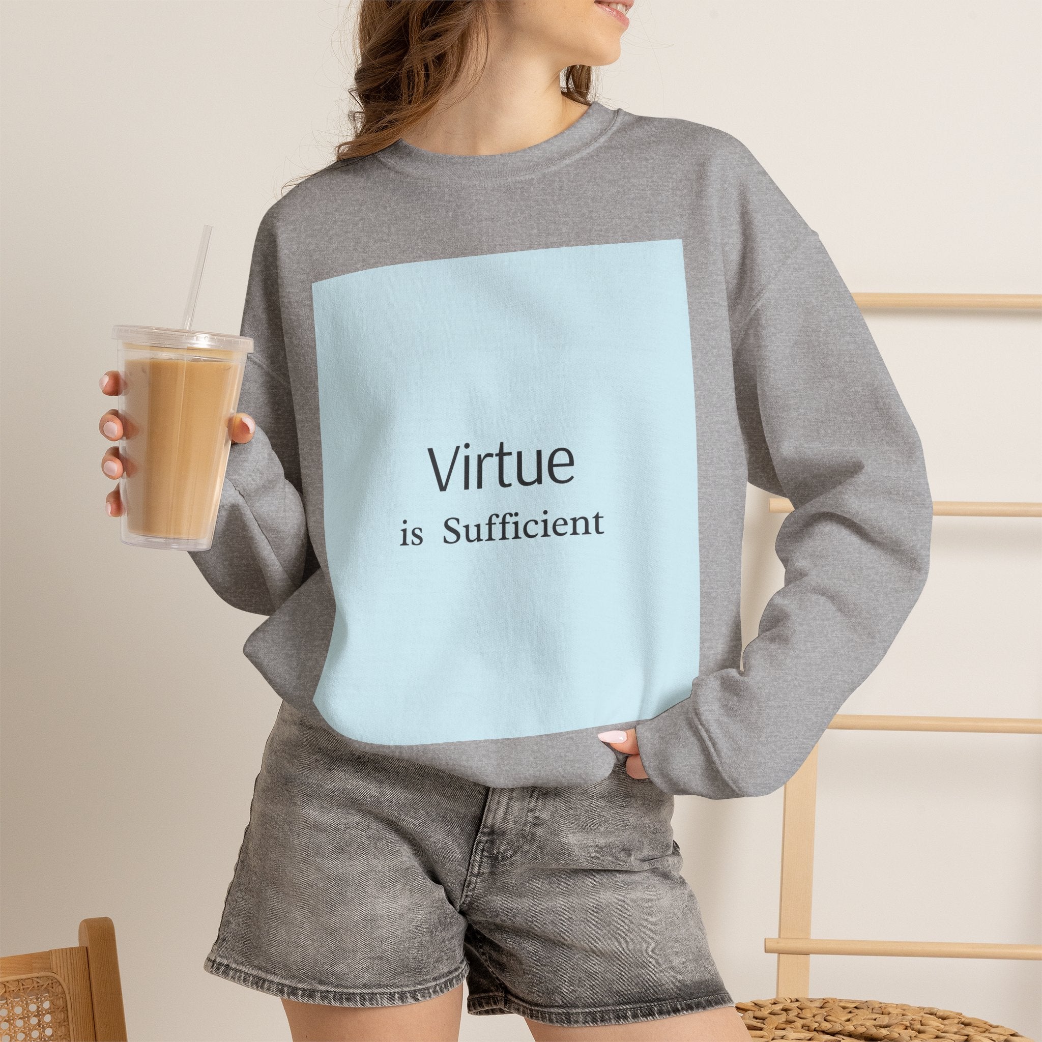 Crewneck Sweatshirt — "Virtue is Sufficient" Minimalist Inspirational Design