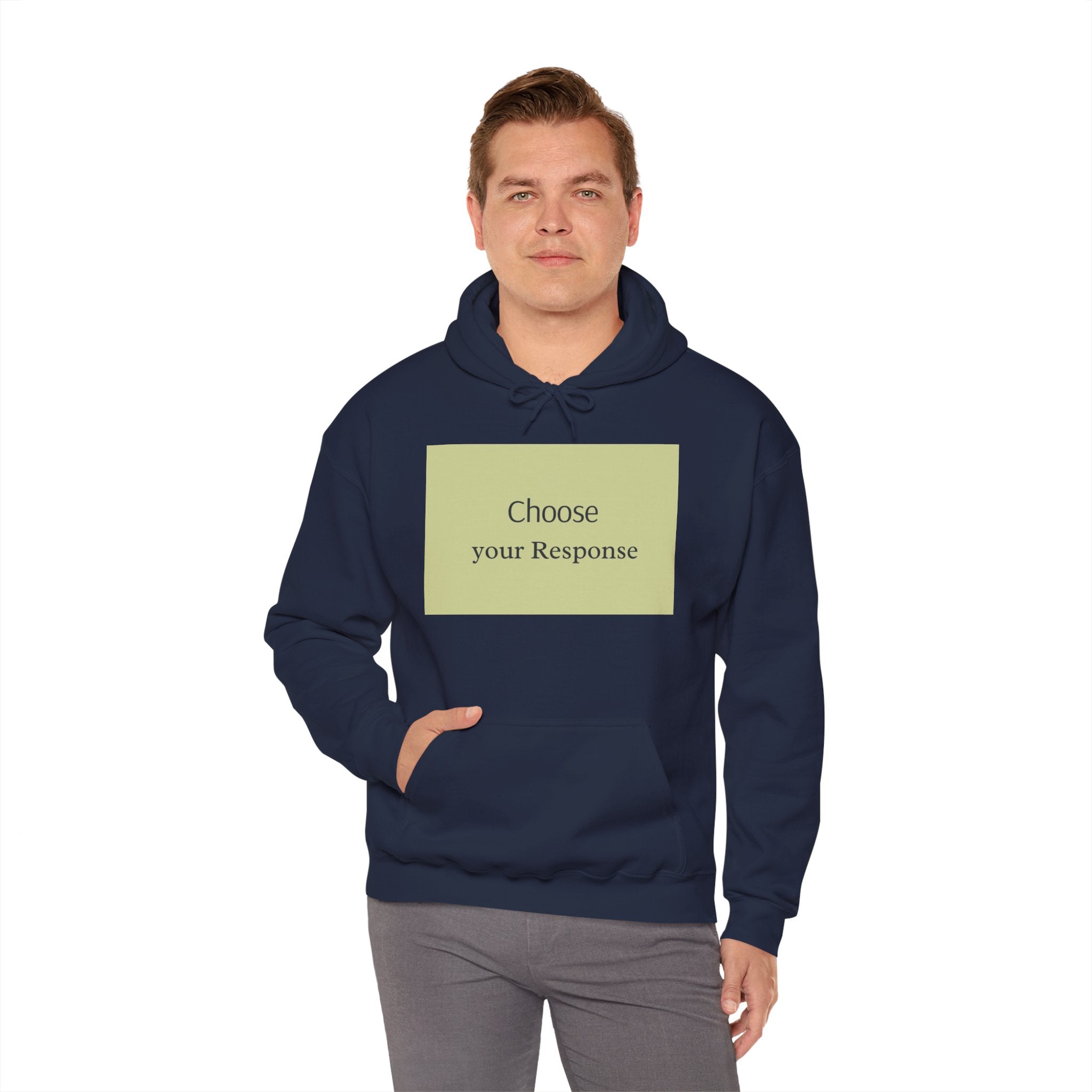 Hoodie — "Choose Your Response" Minimal Motivational Pullover