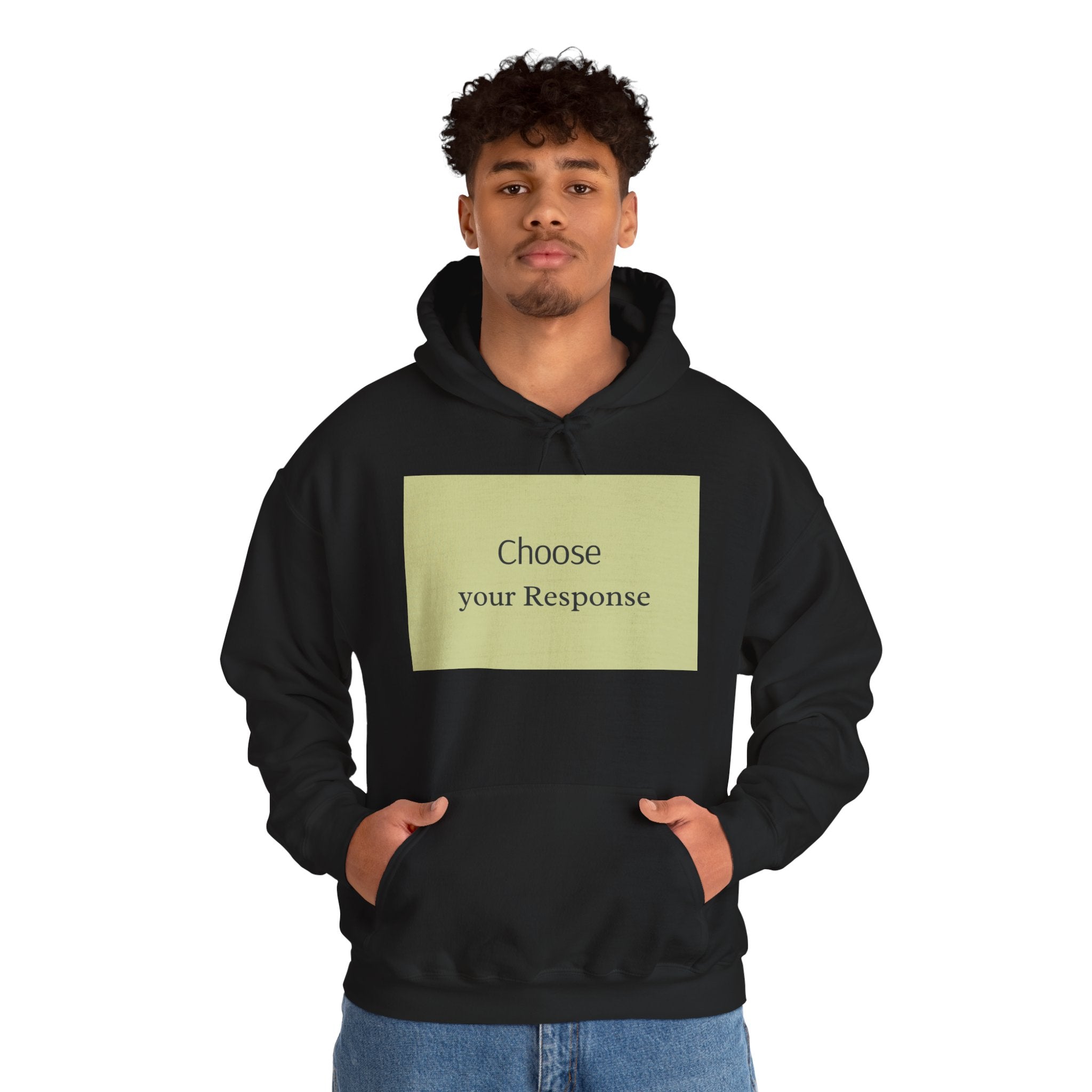 Hoodie — "Choose Your Response" Minimal Motivational Pullover