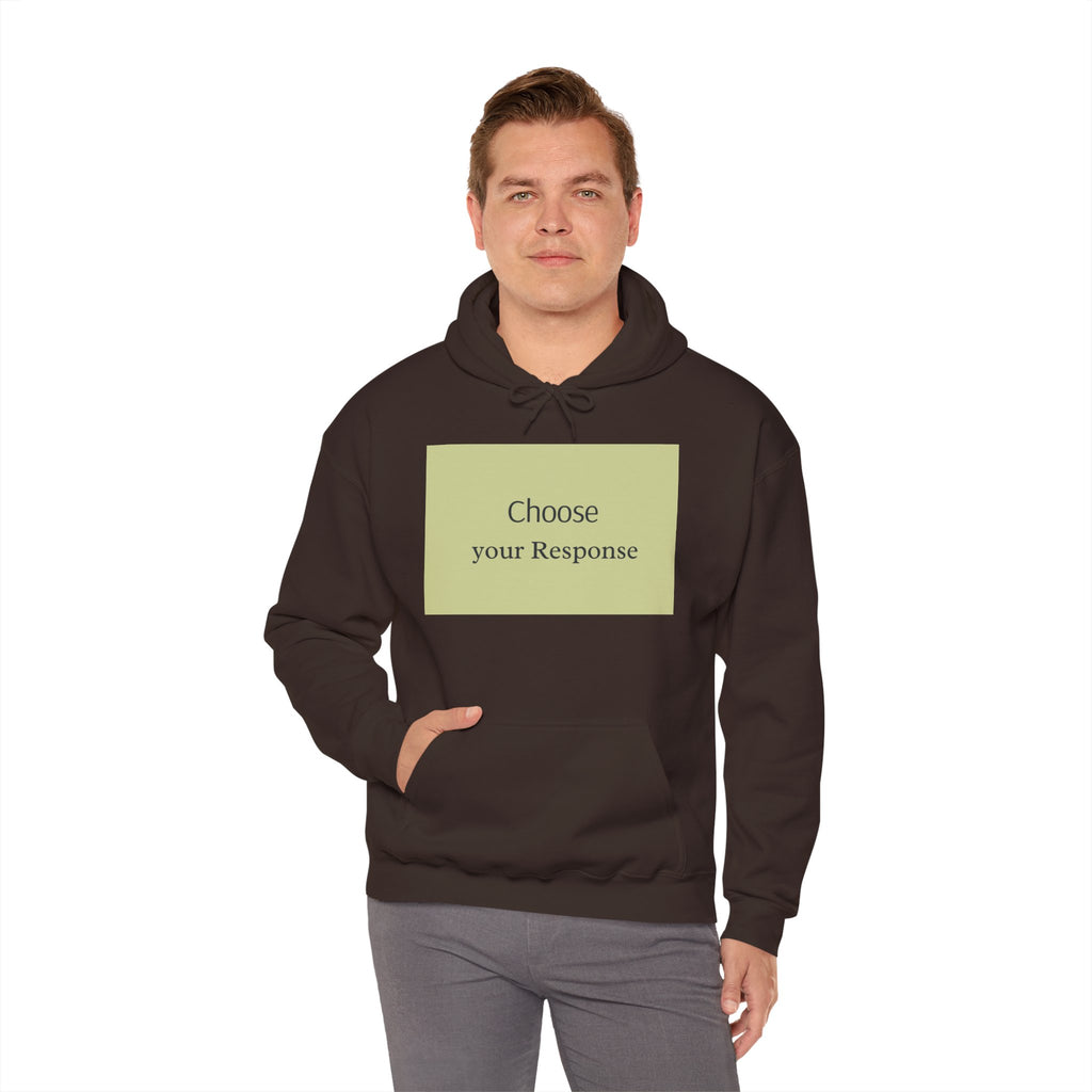Hoodie — "Choose Your Response" Minimal Motivational Pullover