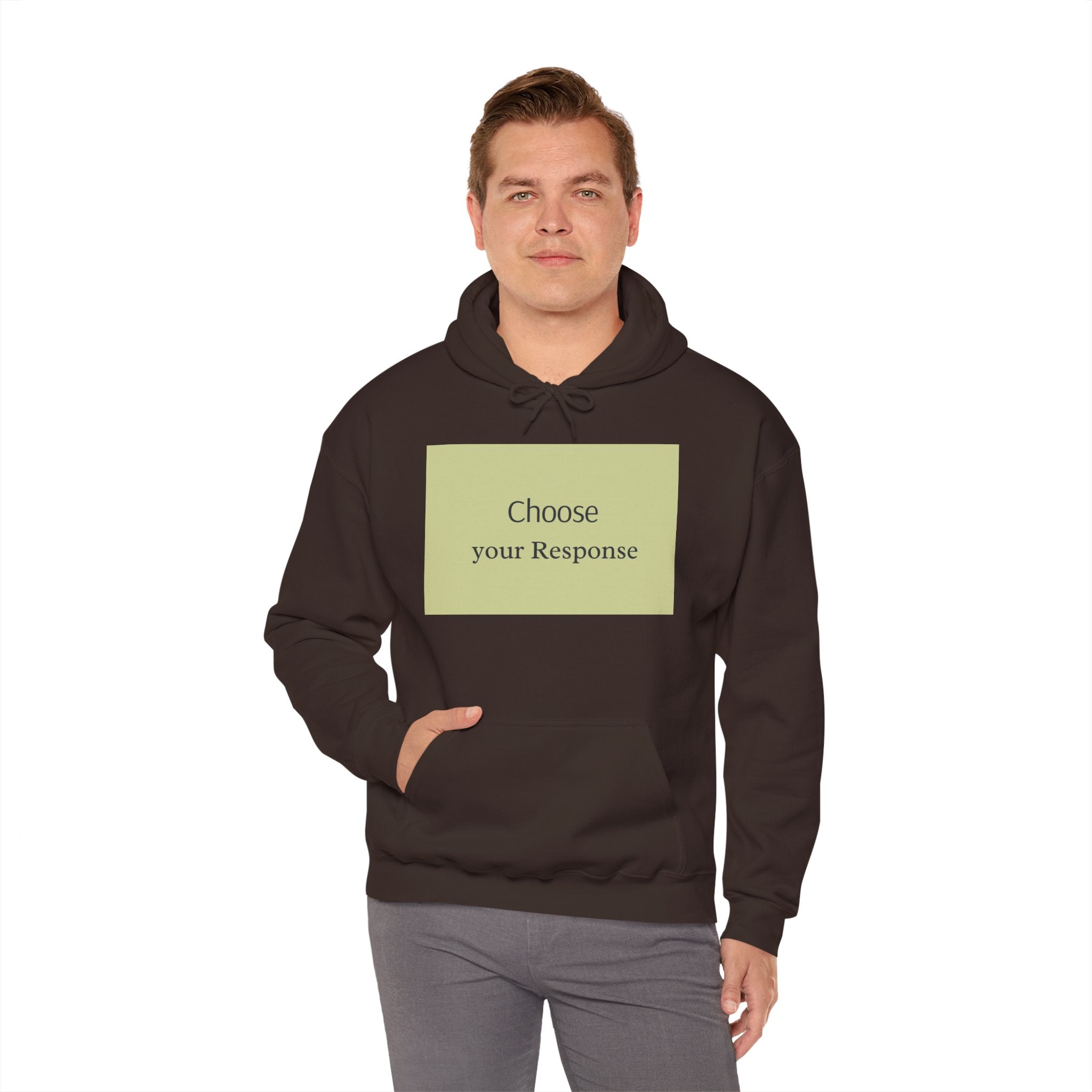 Hoodie — "Choose Your Response" Minimal Motivational Pullover