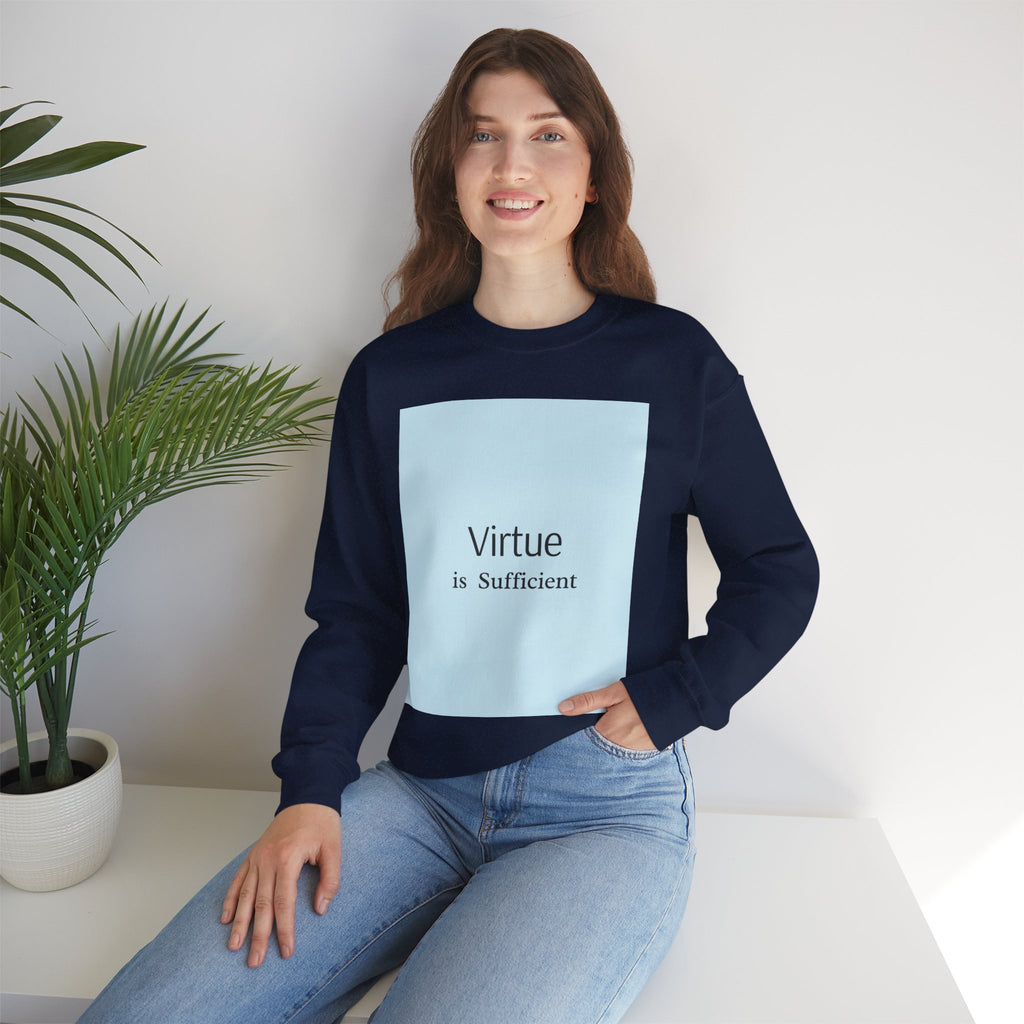 Crewneck Sweatshirt — "Virtue is Sufficient" Minimalist Inspirational Design