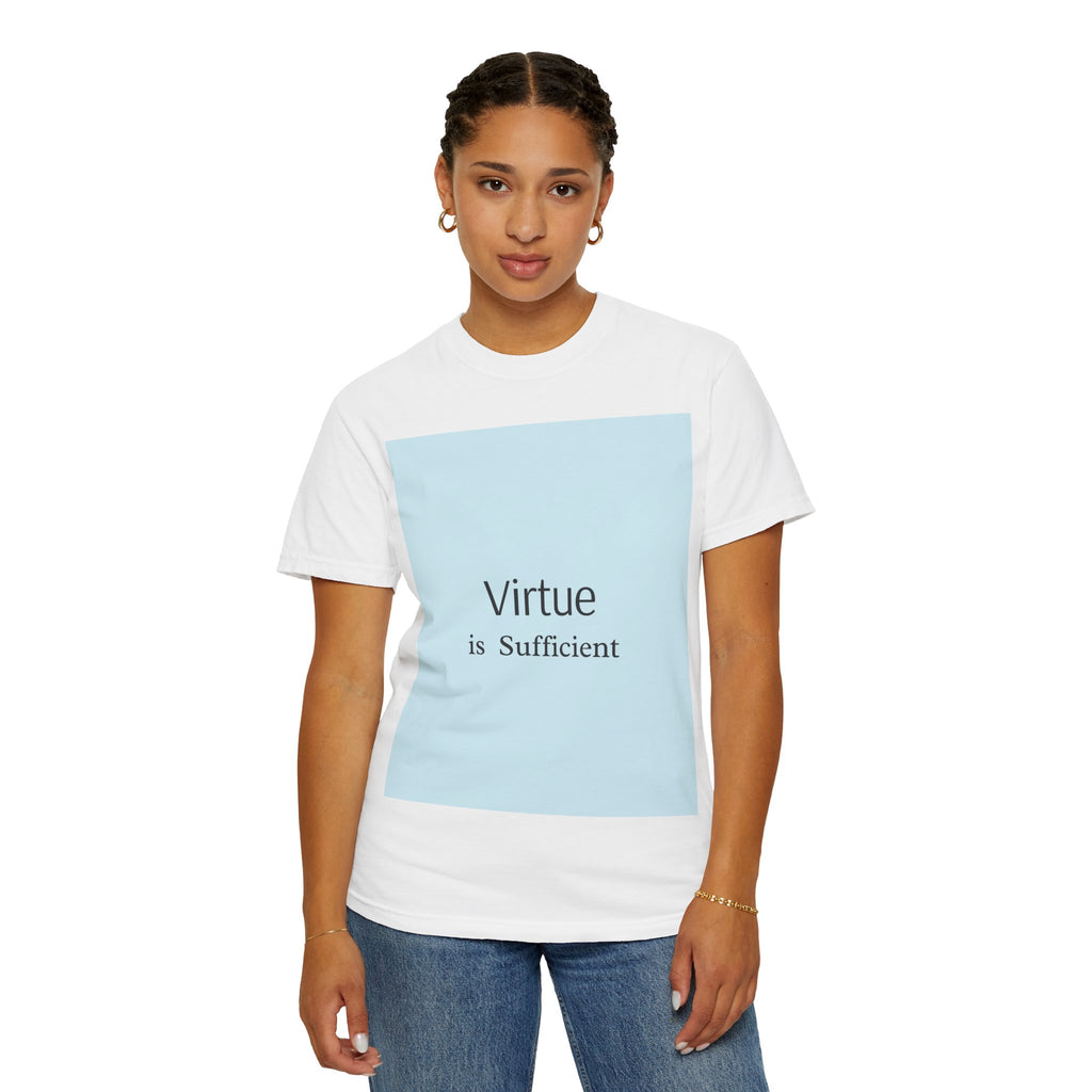T-Shirt — "Virtue is Sufficient" Minimalist Inspirational Tee