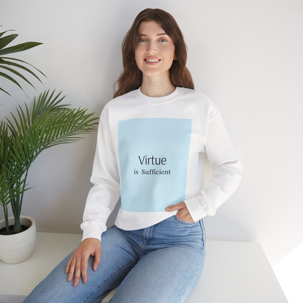 Crewneck Sweatshirt — "Virtue is Sufficient" Minimalist Inspirational Design