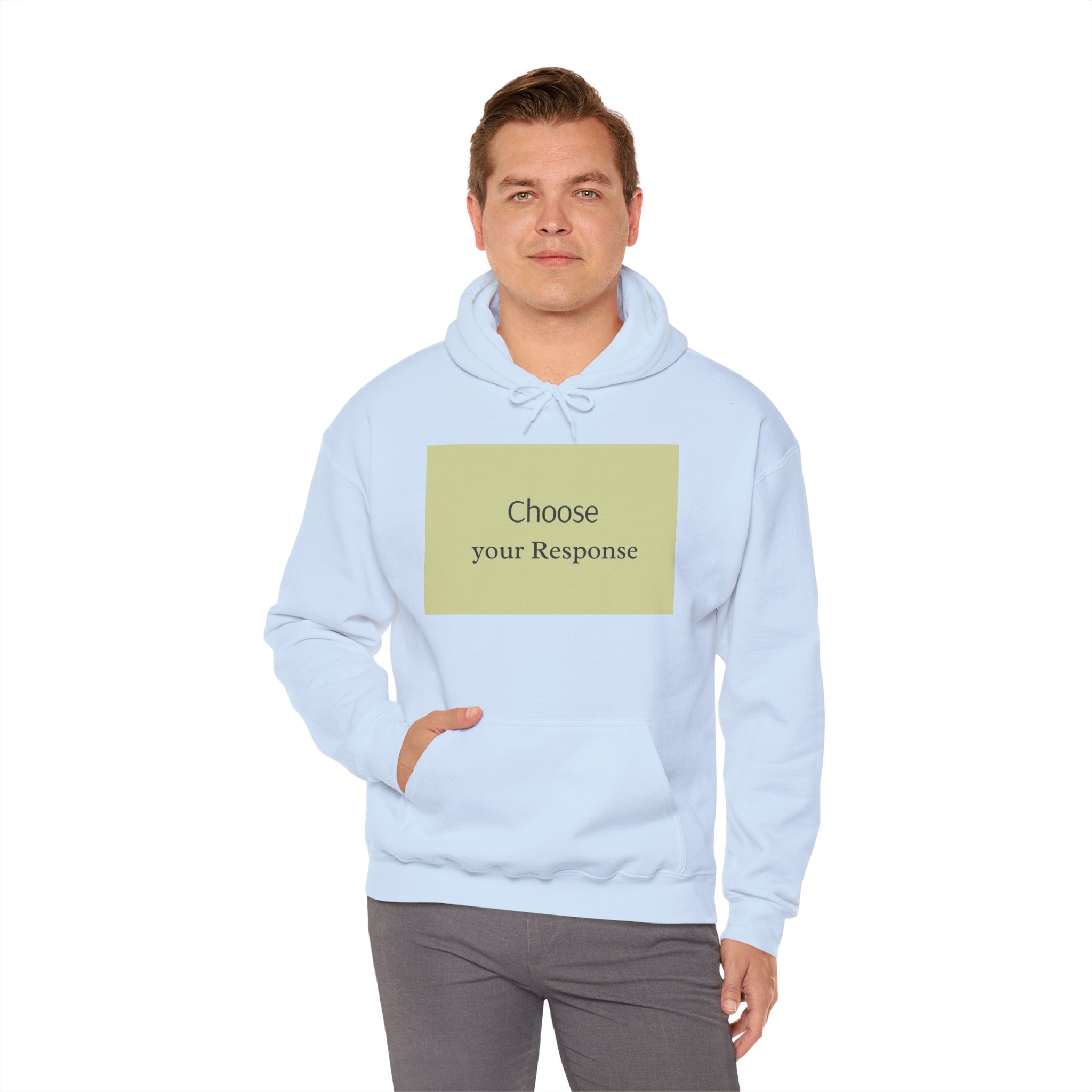Hoodie — "Choose Your Response" Minimal Motivational Pullover