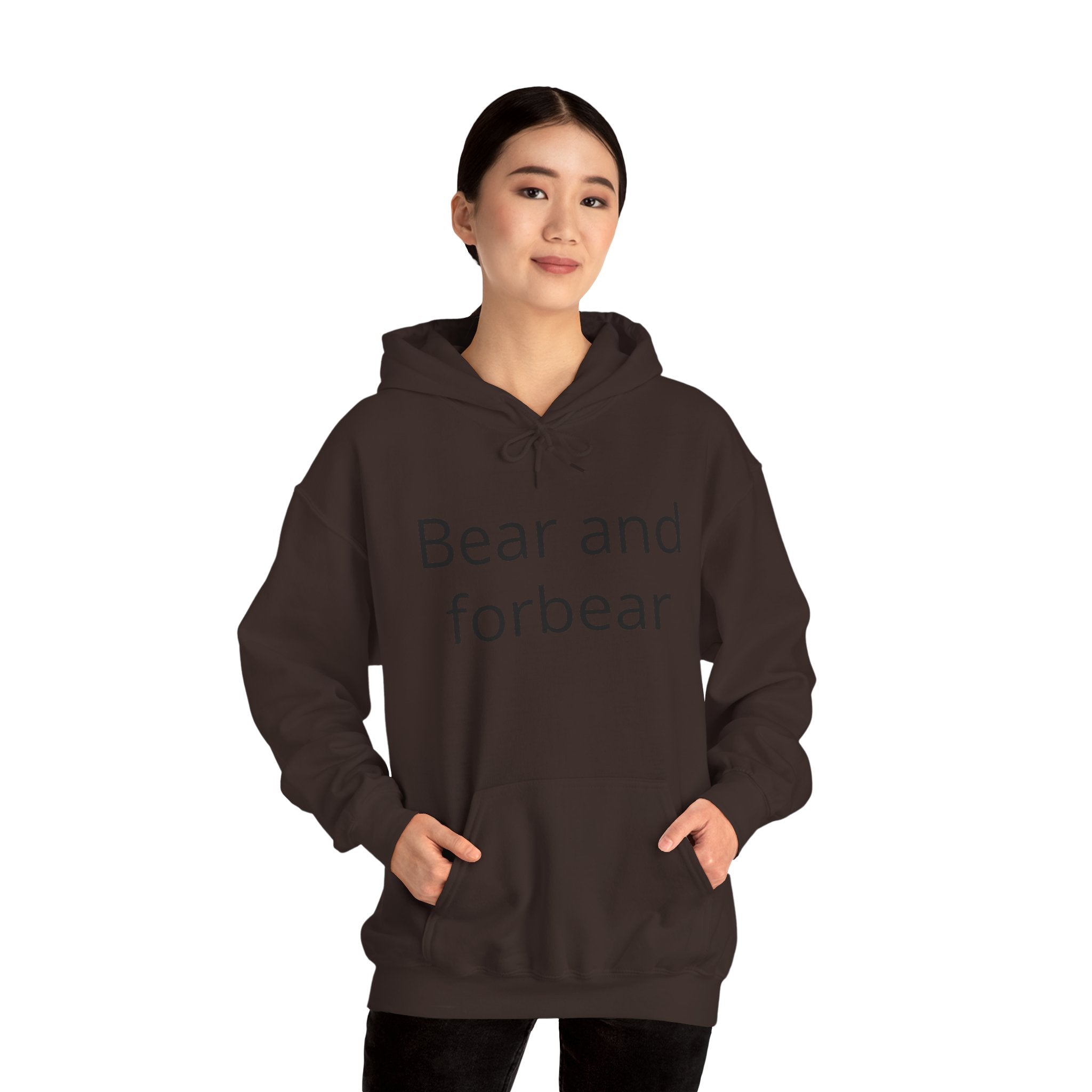 Bear and forbear Hoodie — Minimalist Typography Sweatshirt