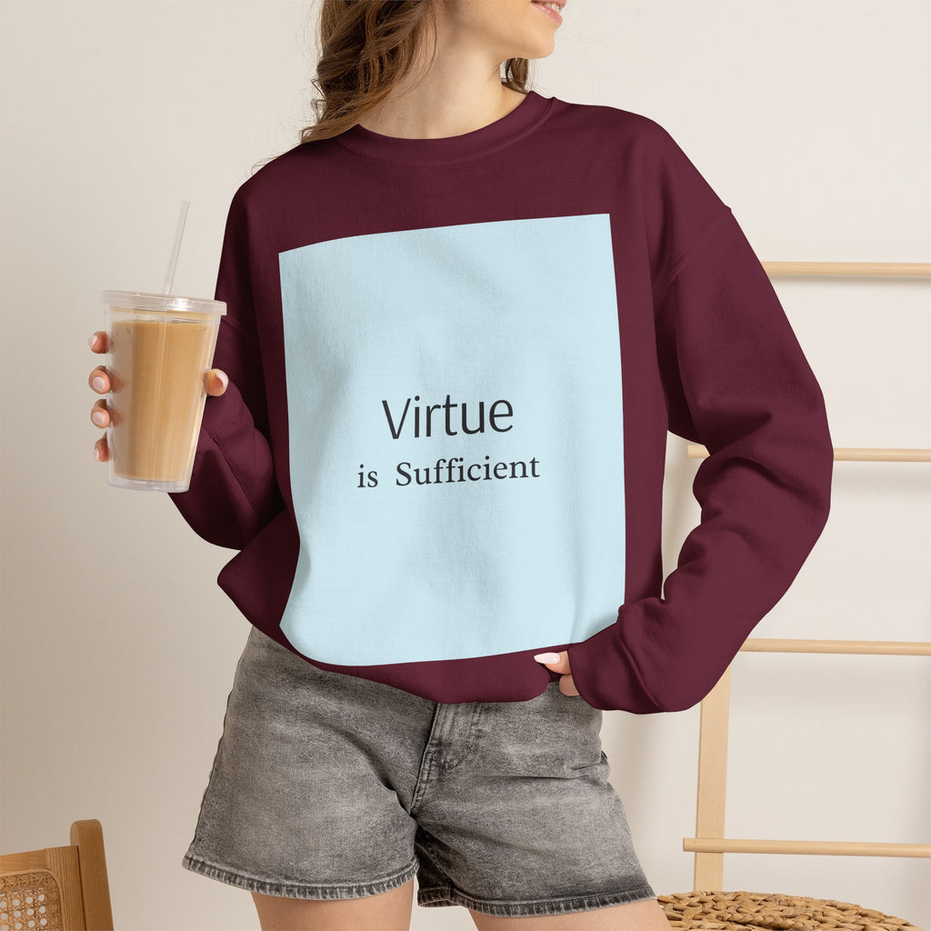 Crewneck Sweatshirt — "Virtue is Sufficient" Minimalist Inspirational Design