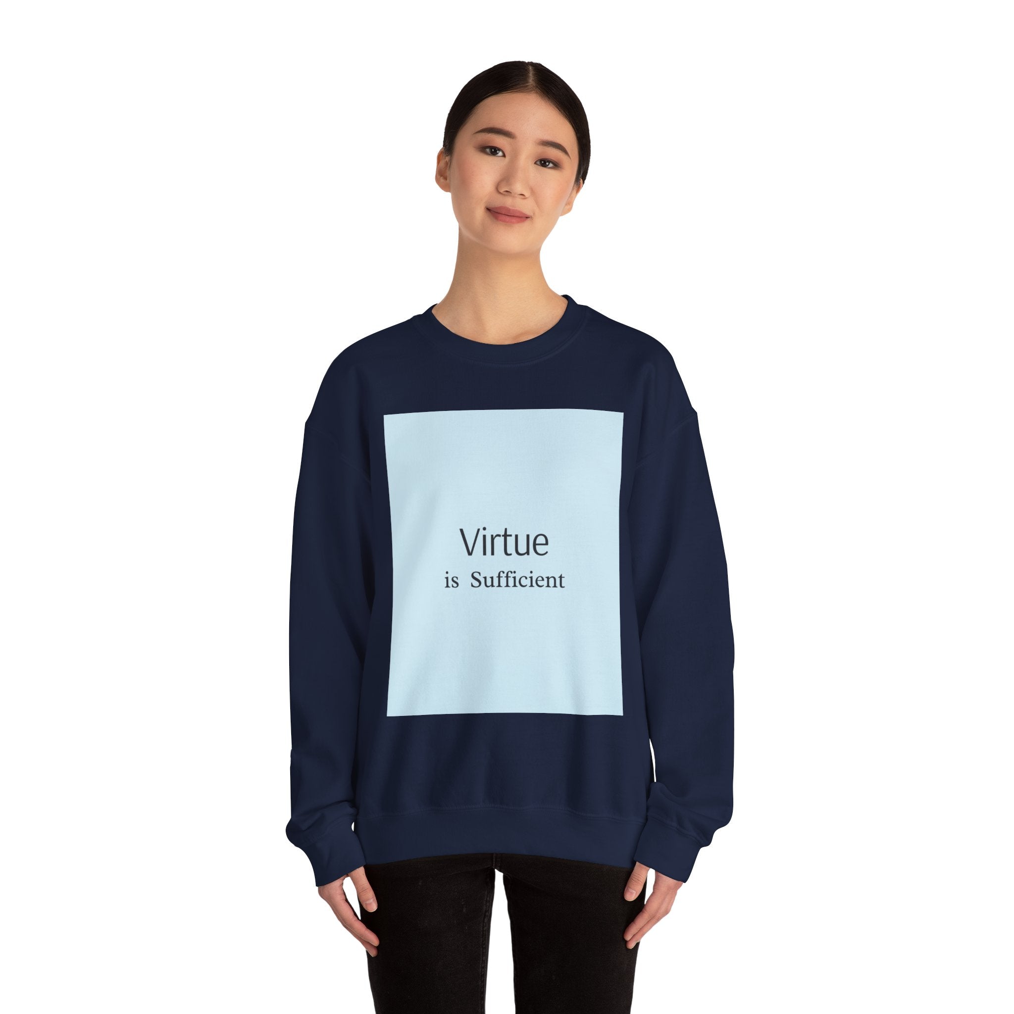 Crewneck Sweatshirt — "Virtue is Sufficient" Minimalist Inspirational Design