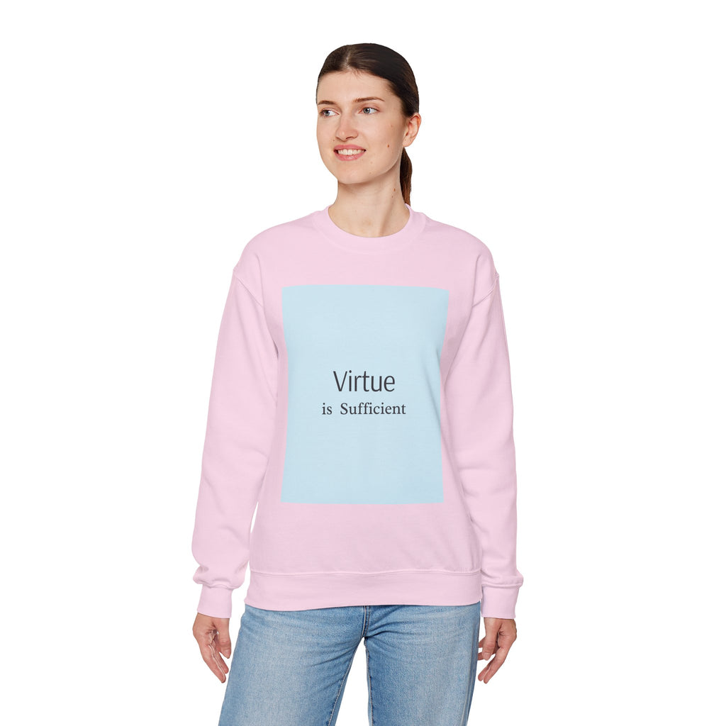 Crewneck Sweatshirt — "Virtue is Sufficient" Minimalist Inspirational Design