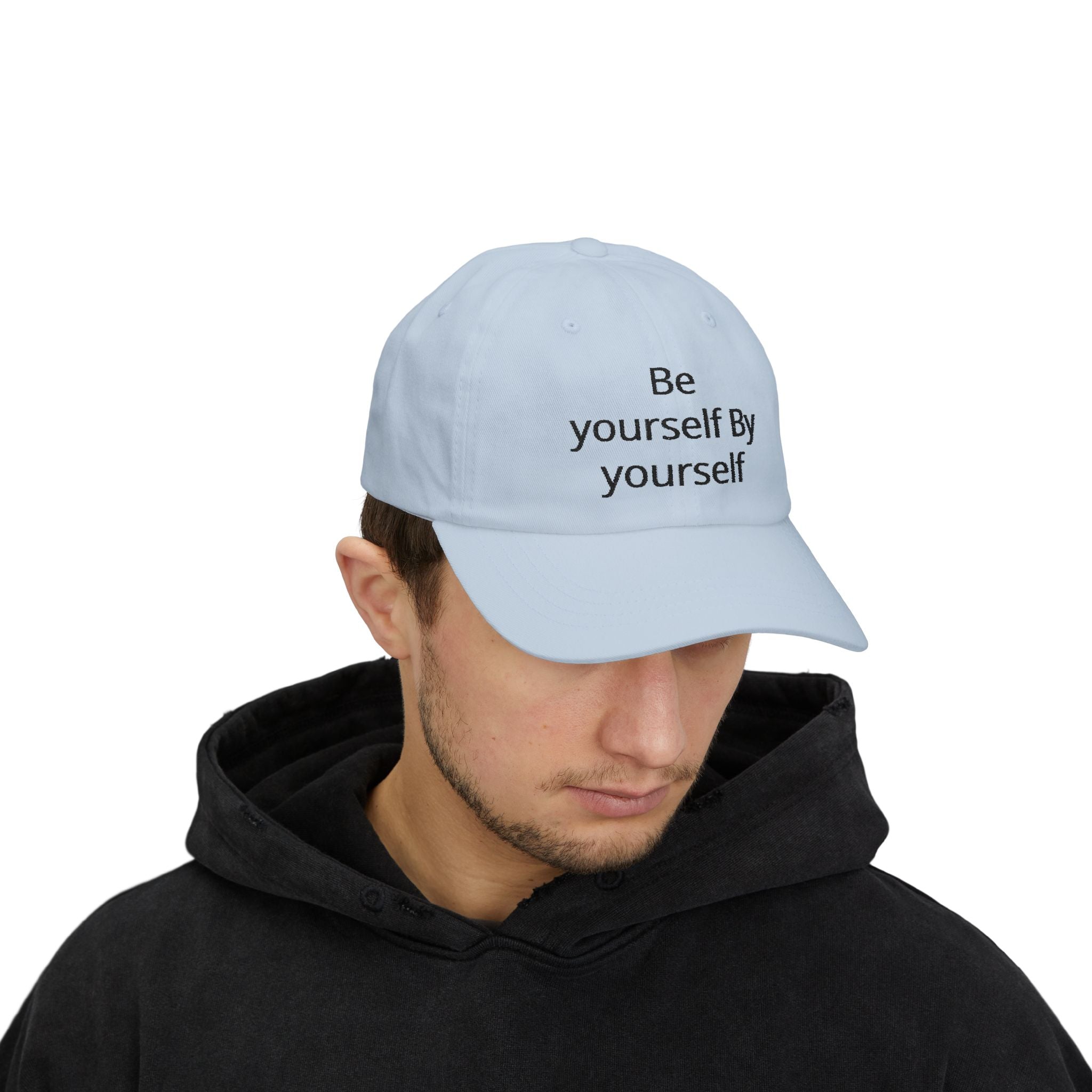 Dad Cap — "Be Yourself By Yourself" Embroidered Self-Love Baseball Hat