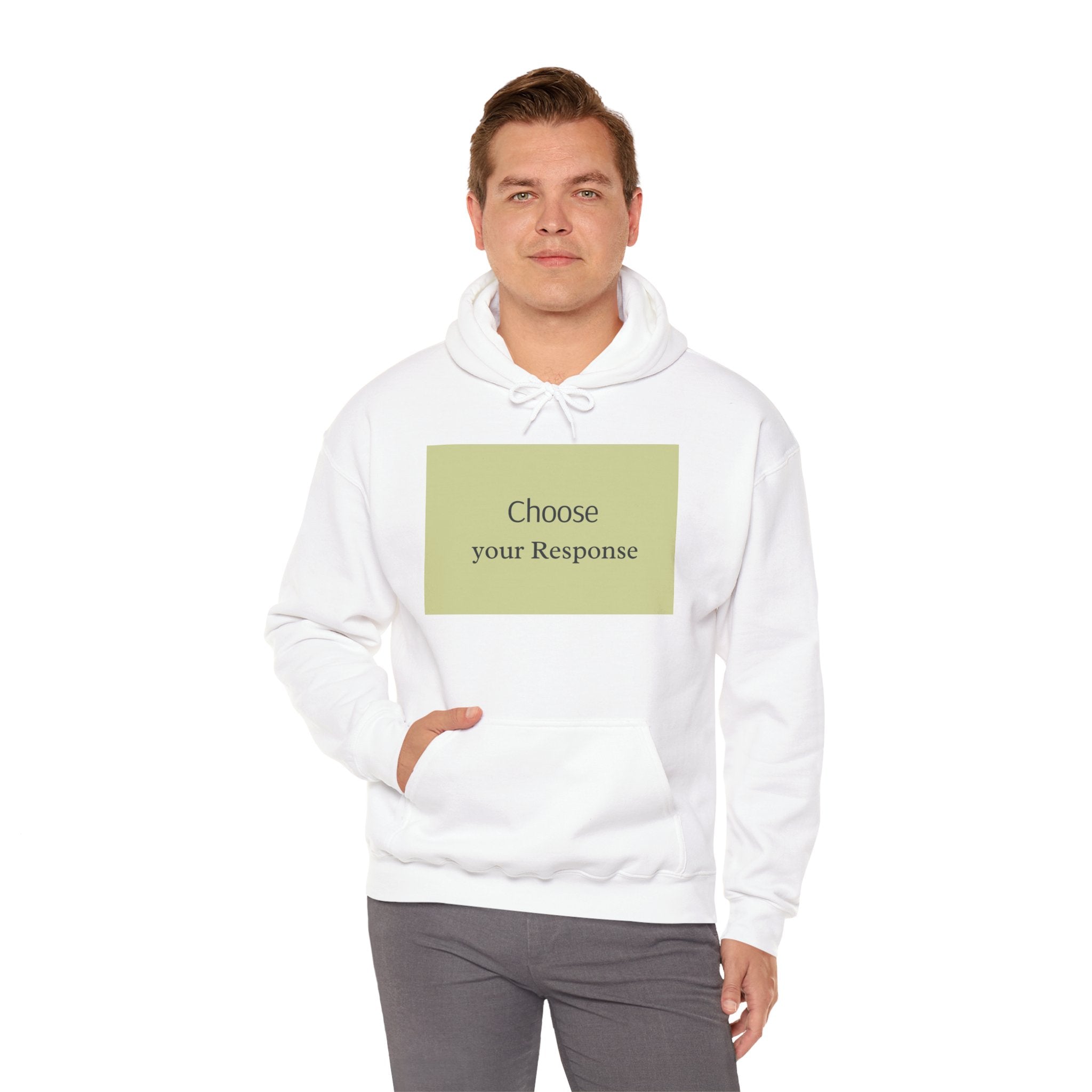 Hoodie — "Choose Your Response" Minimal Motivational Pullover