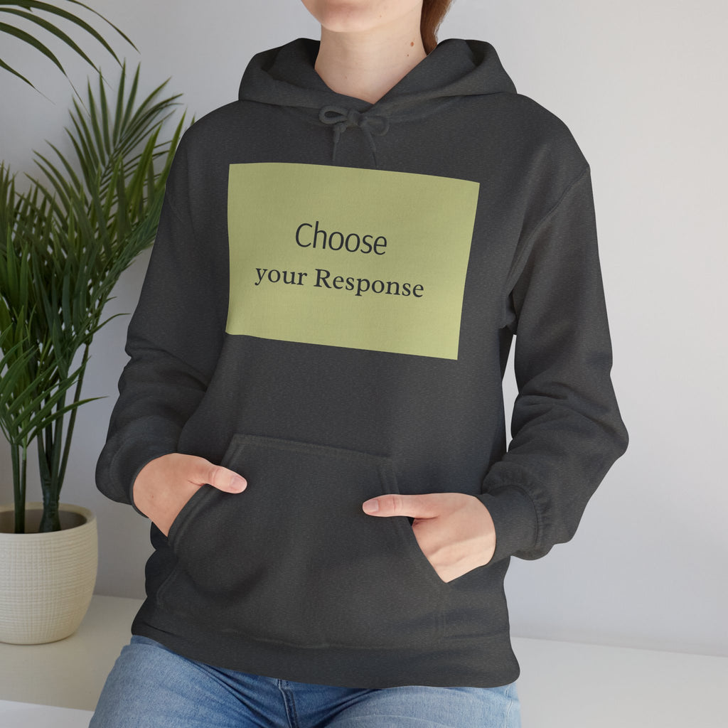 Hoodie — "Choose Your Response" Minimal Motivational Pullover
