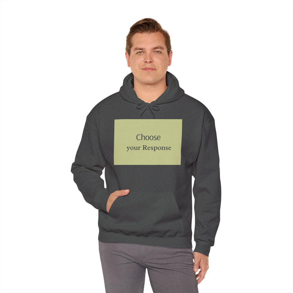 Hoodie — "Choose Your Response" Minimal Motivational Pullover