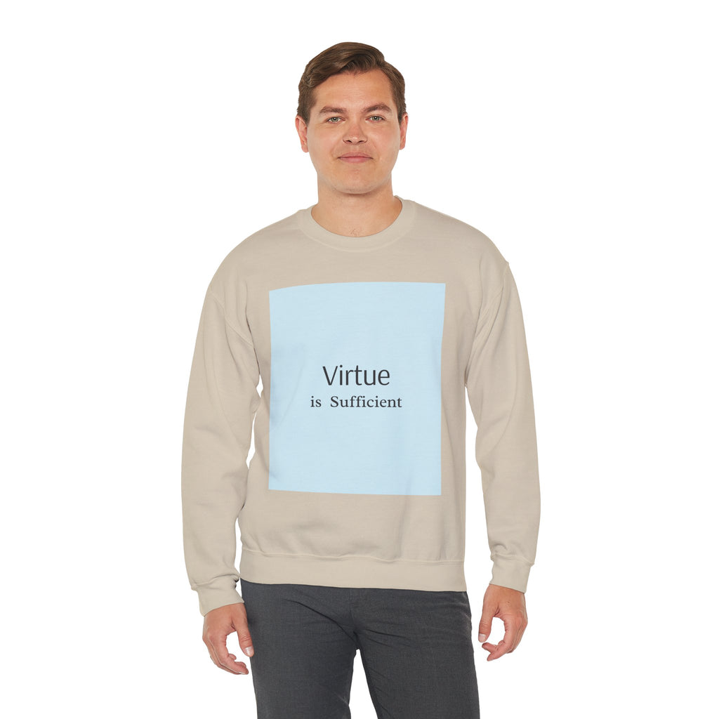 Crewneck Sweatshirt — "Virtue is Sufficient" Minimalist Inspirational Design