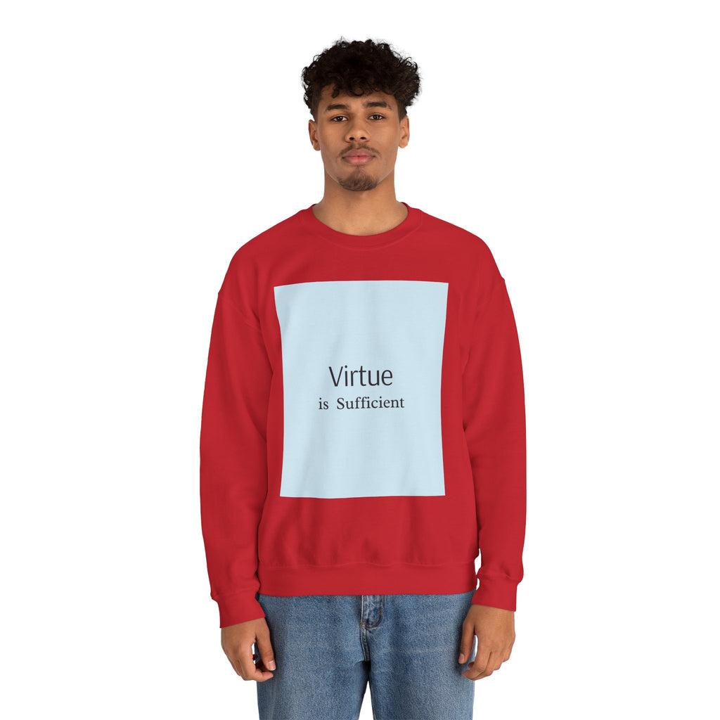 Crewneck Sweatshirt — "Virtue is Sufficient" Minimalist Inspirational Design