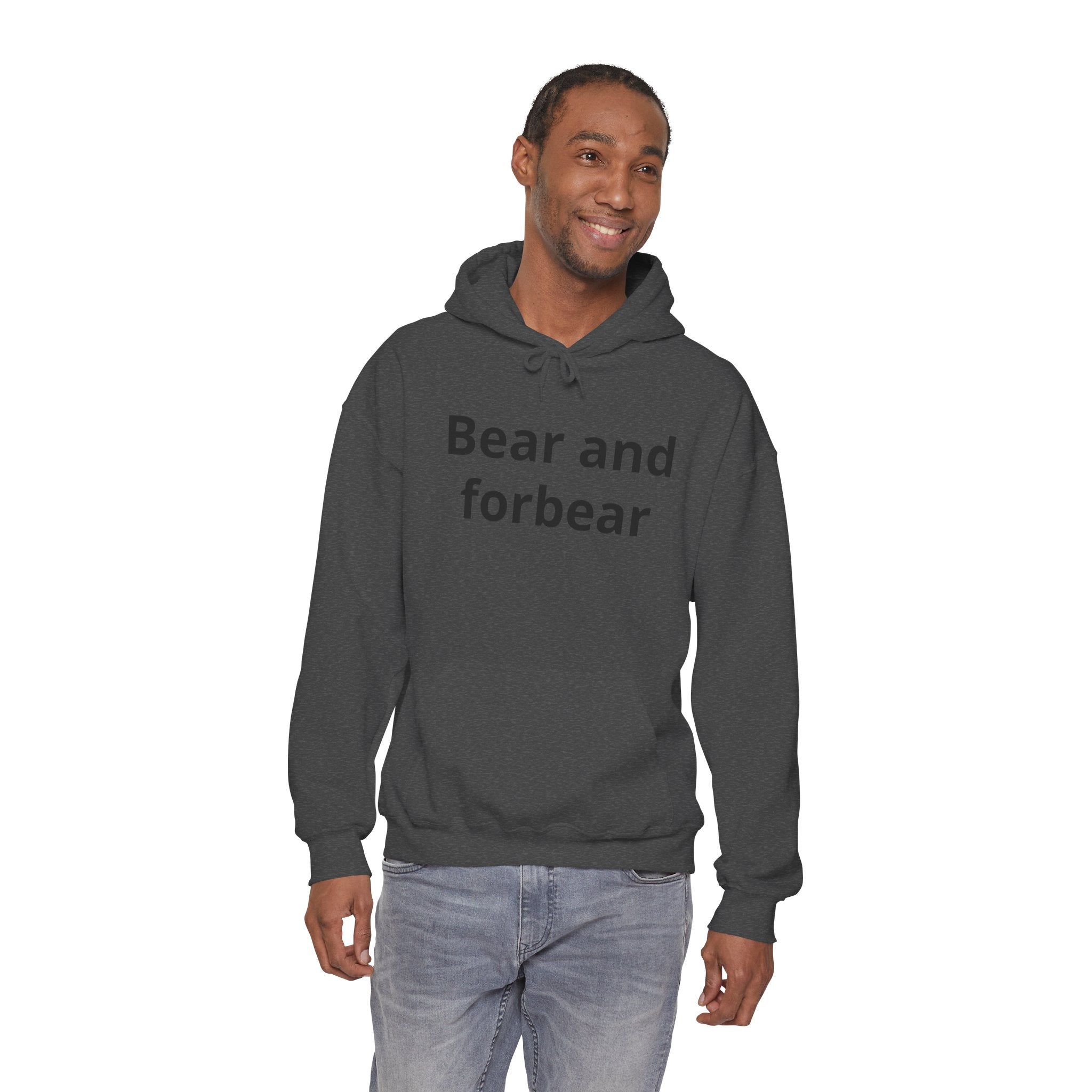 Bear and forbear Hoodie — Minimalist Typography Sweatshirt