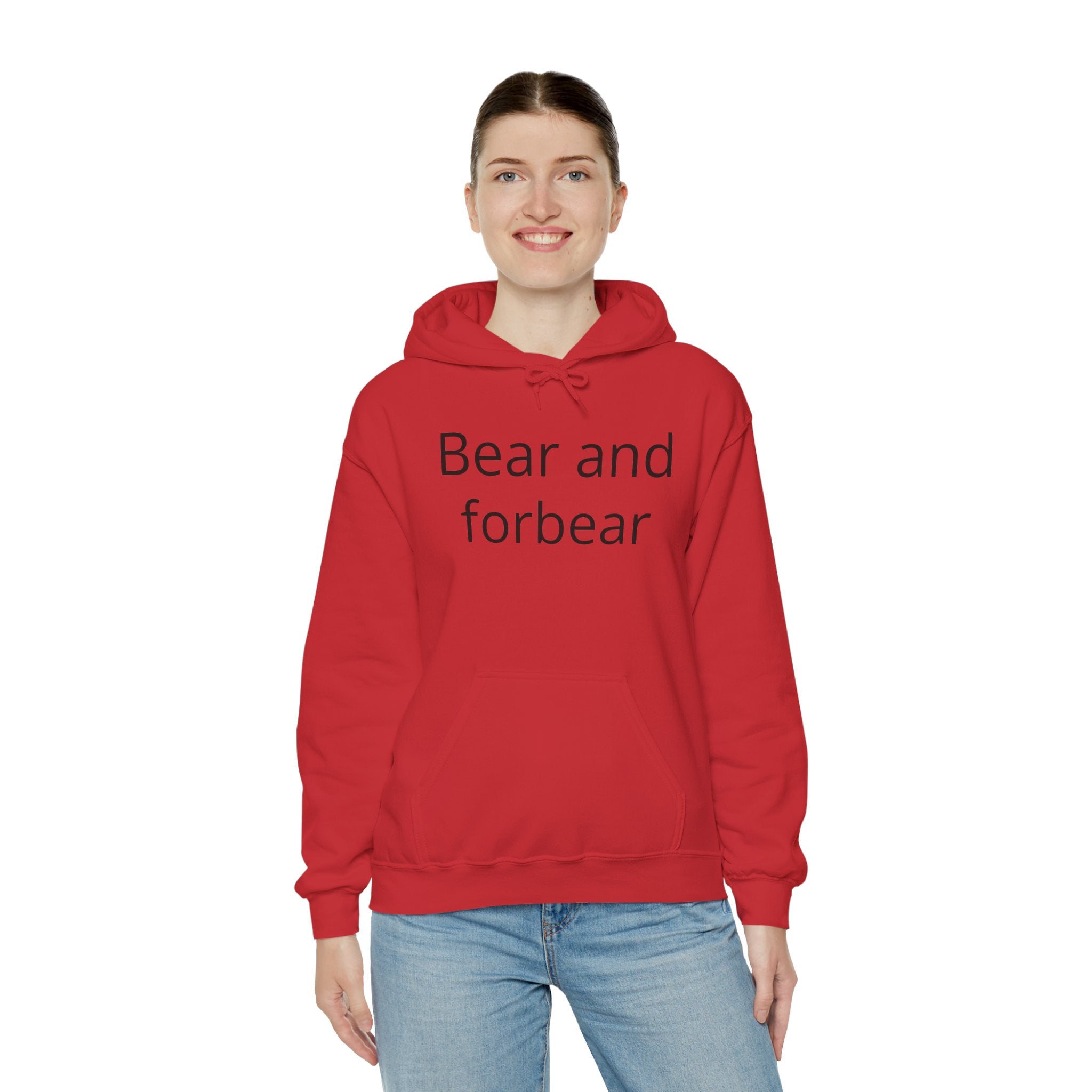 Bear and forbear Hoodie — Minimalist Typography Sweatshirt