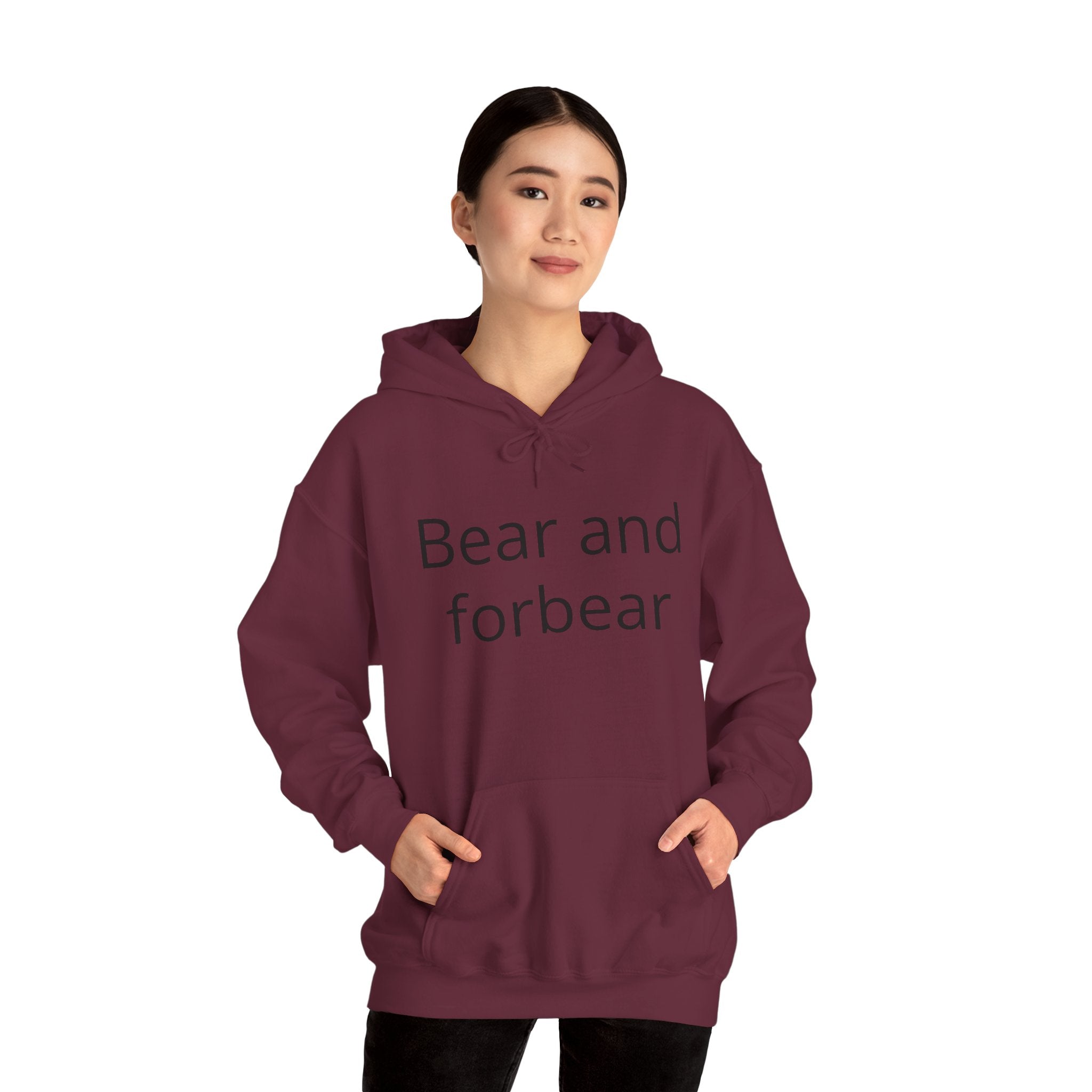 Bear and forbear Hoodie — Minimalist Typography Sweatshirt
