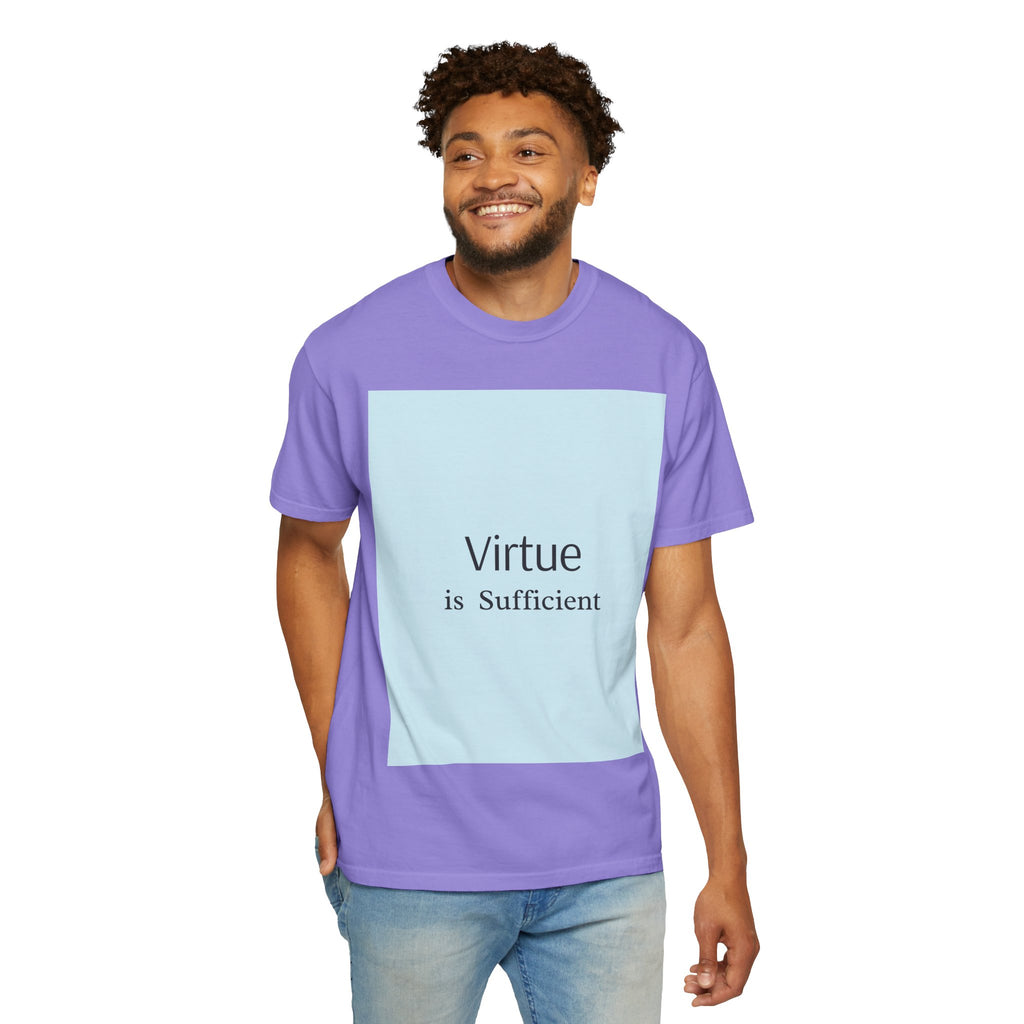 T-Shirt — "Virtue is Sufficient" Minimalist Inspirational Tee