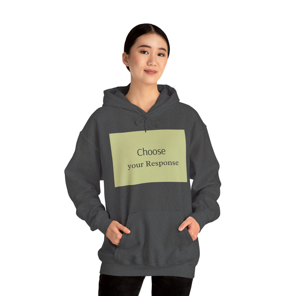Hoodie — "Choose Your Response" Minimal Motivational Pullover