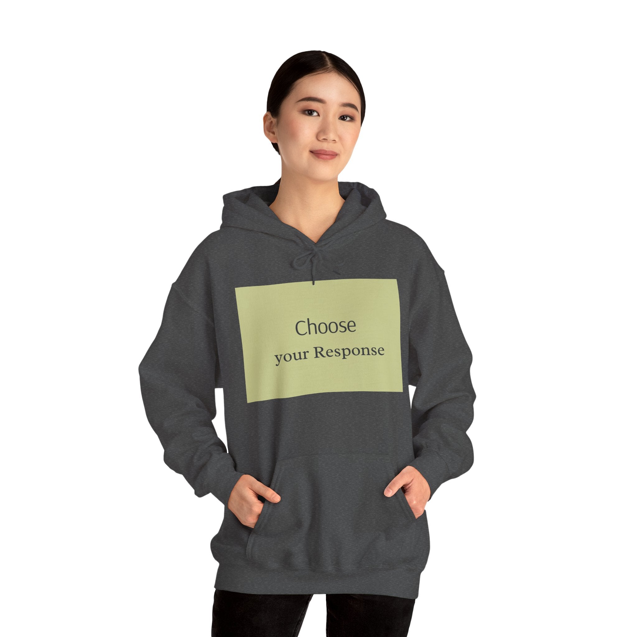 Hoodie — "Choose Your Response" Minimal Motivational Pullover