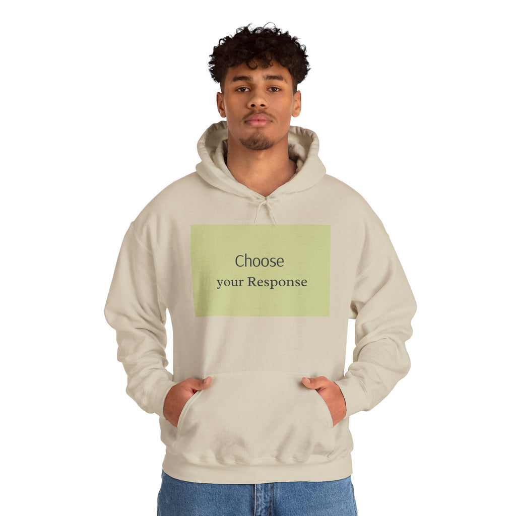 Hoodie — "Choose Your Response" Minimal Motivational Pullover