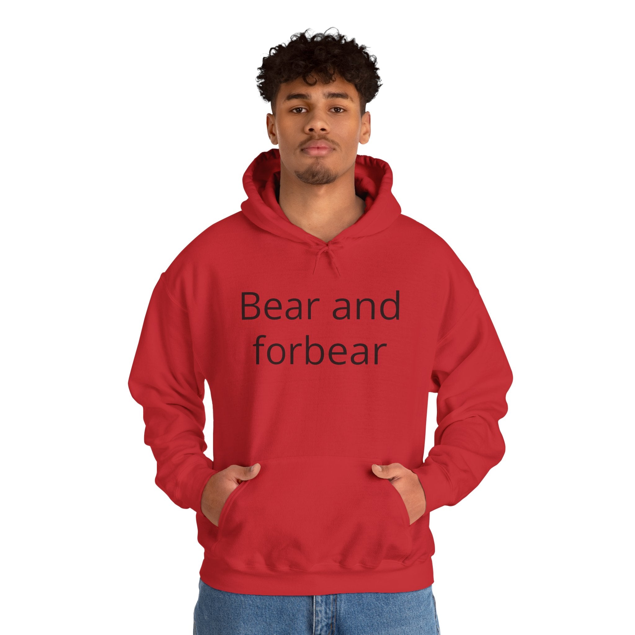 Bear and forbear Hoodie — Minimalist Typography Sweatshirt