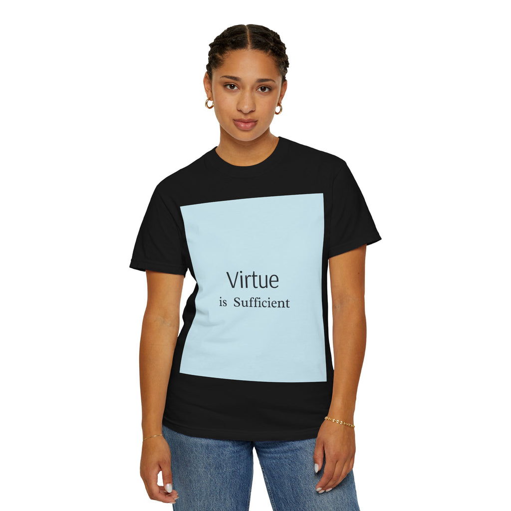 T-Shirt — "Virtue is Sufficient" Minimalist Inspirational Tee