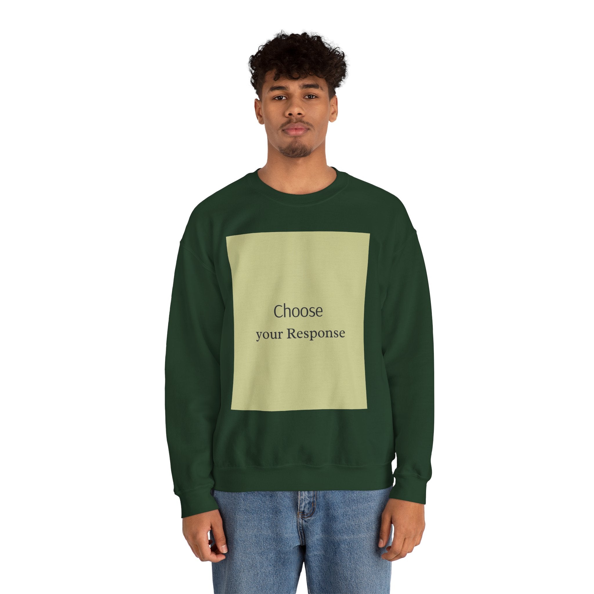 Crewneck Sweatshirt — 'Choose Your Response' Minimalist Motivational Pullover