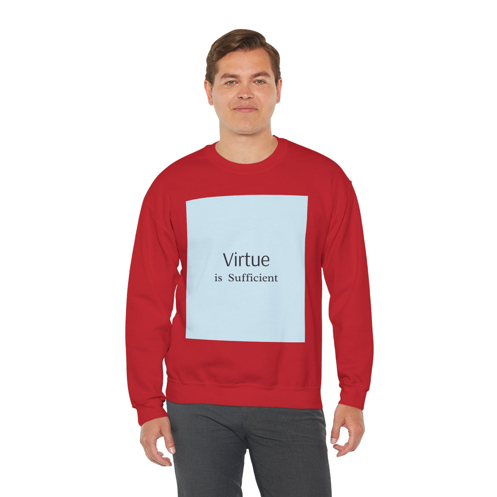 Crewneck Sweatshirt — "Virtue is Sufficient" Minimalist Inspirational Design
