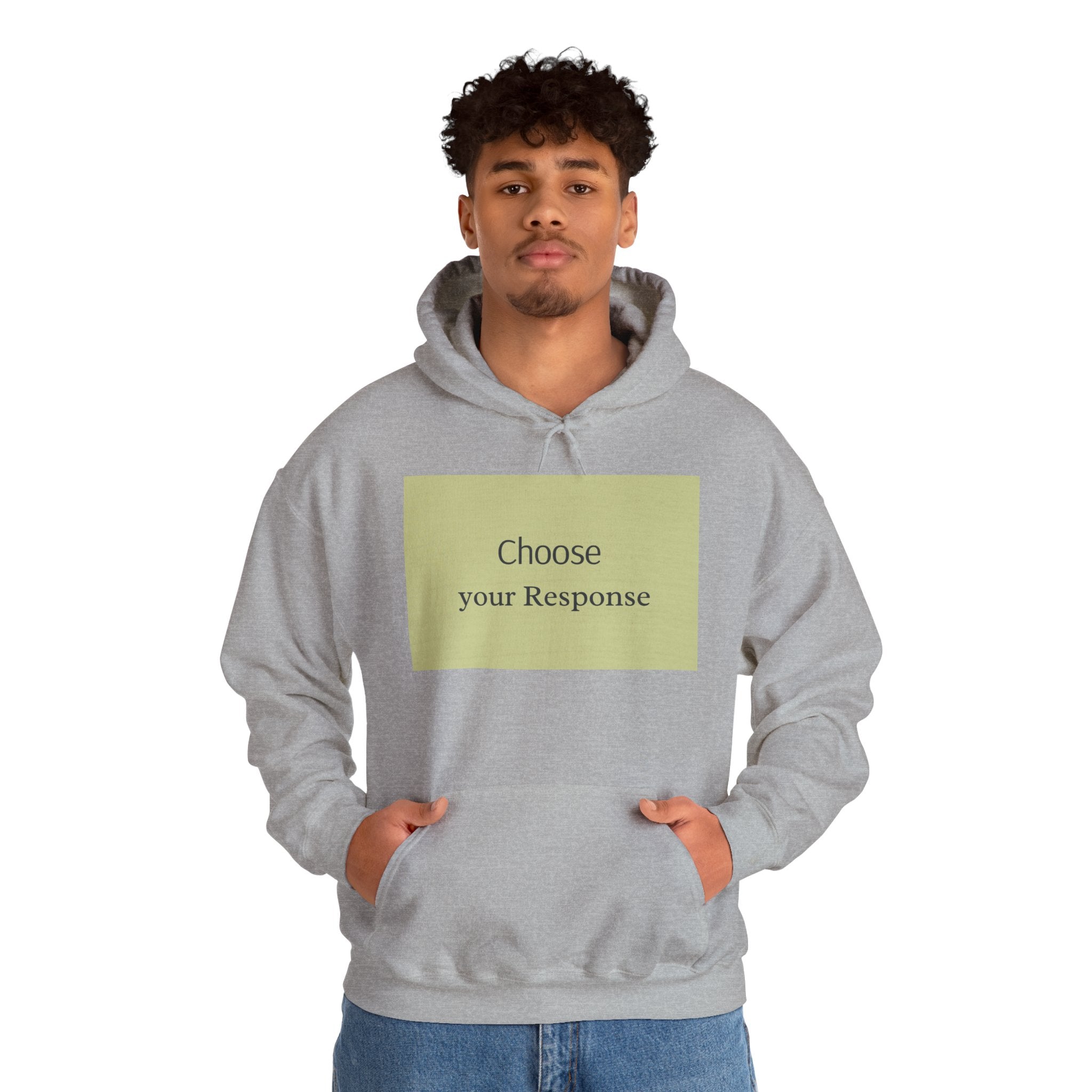 Hoodie — "Choose Your Response" Minimal Motivational Pullover