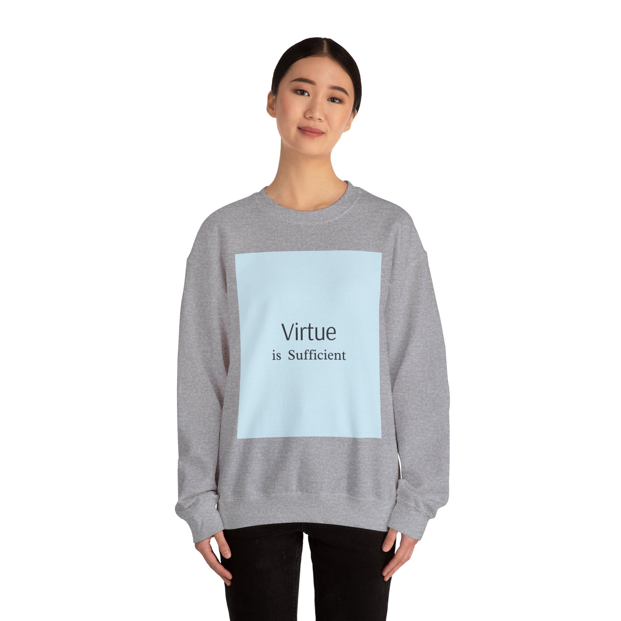 Crewneck Sweatshirt — "Virtue is Sufficient" Minimalist Inspirational Design