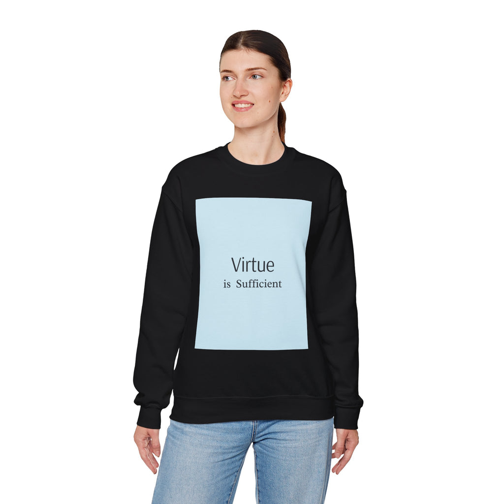Crewneck Sweatshirt — "Virtue is Sufficient" Minimalist Inspirational Design