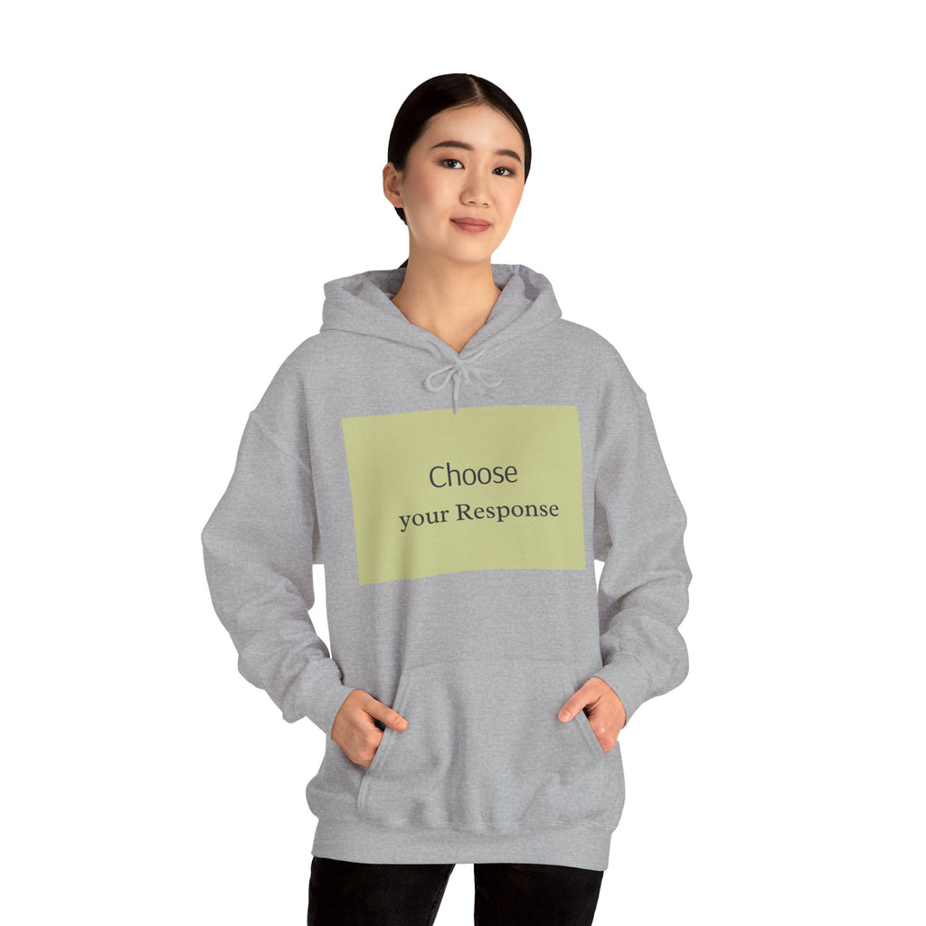 Hoodie — "Choose Your Response" Minimal Motivational Pullover