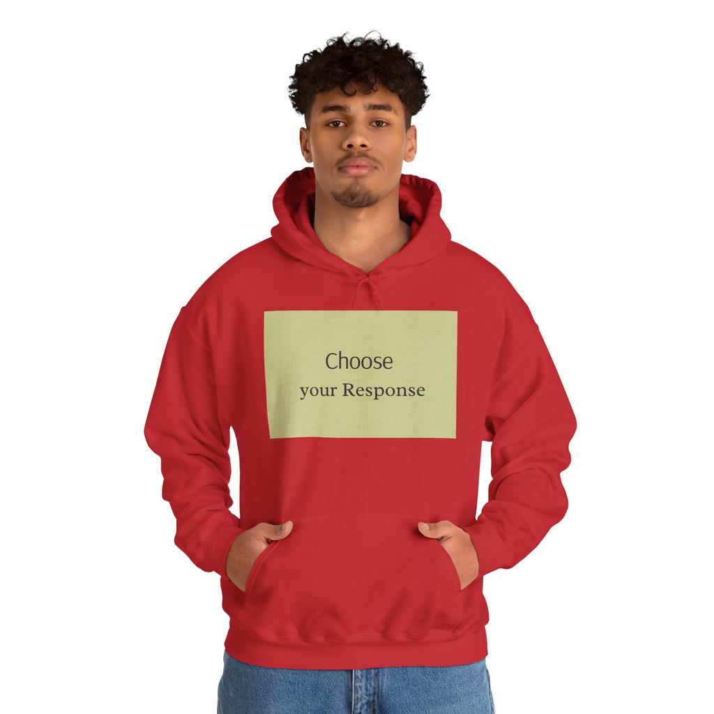 Hoodie — "Choose Your Response" Minimal Motivational Pullover