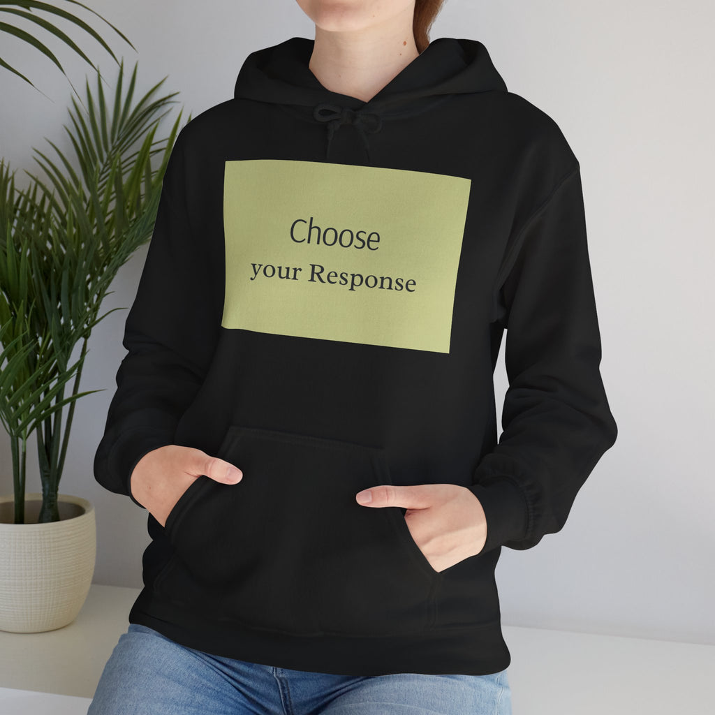 Hoodie — "Choose Your Response" Minimal Motivational Pullover