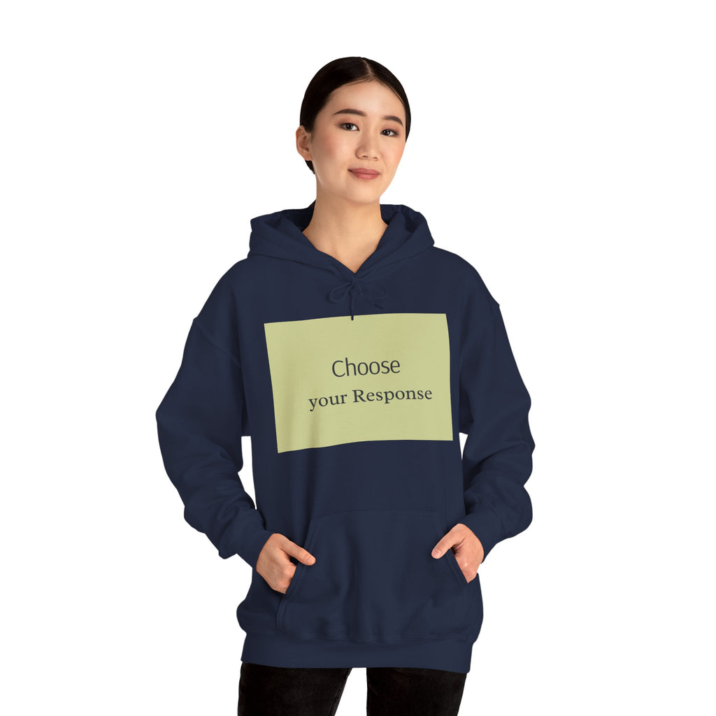 Hoodie — "Choose Your Response" Minimal Motivational Pullover
