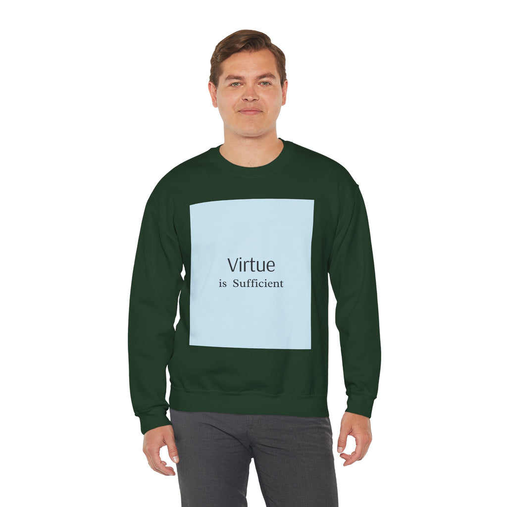 Crewneck Sweatshirt — "Virtue is Sufficient" Minimalist Inspirational Design