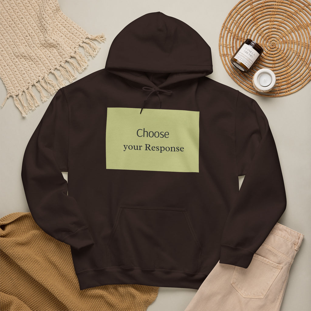 Hoodie — "Choose Your Response" Minimal Motivational Pullover