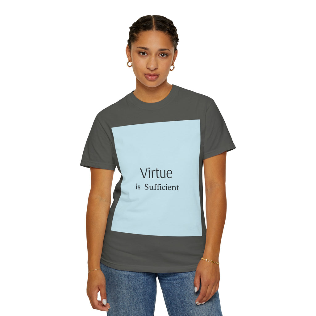 T-Shirt — "Virtue is Sufficient" Minimalist Inspirational Tee