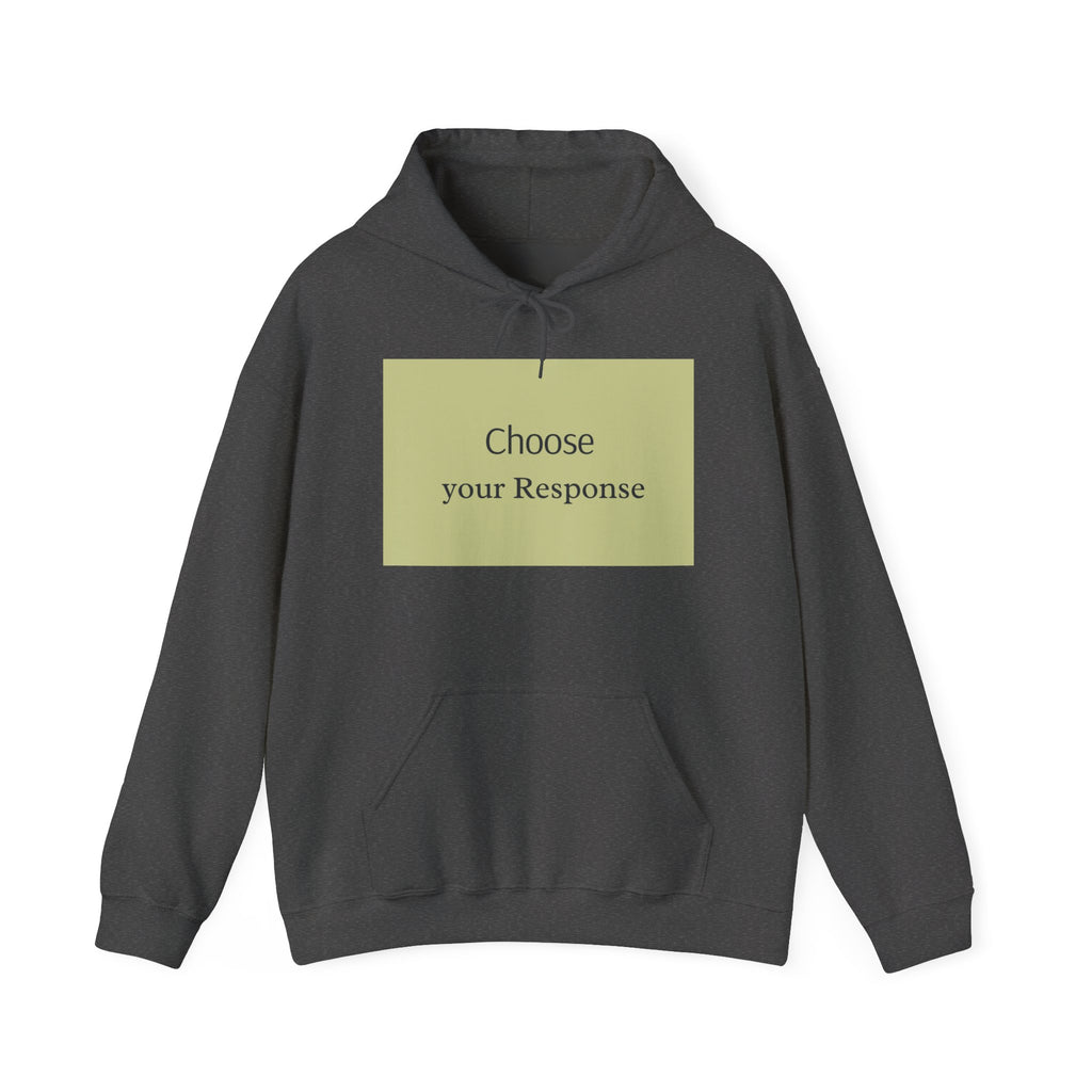 Hoodie — "Choose Your Response" Minimal Motivational Pullover