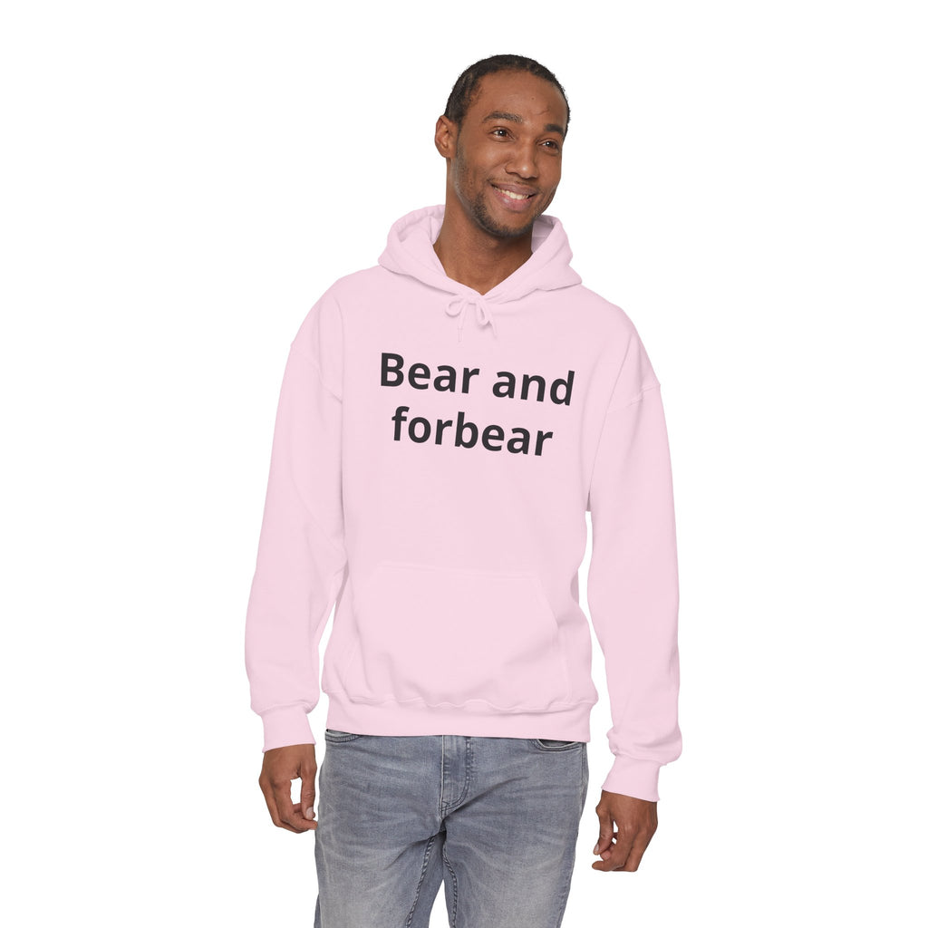 Bear and forbear Hoodie — Minimalist Typography Sweatshirt