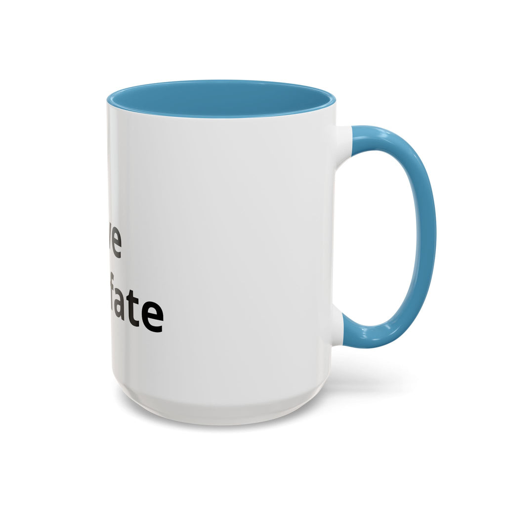 Accent Coffee Mug — "Love Your Fate" Inspirational Ceramic Mug (11/15 oz)