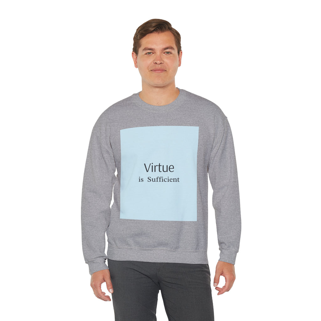 Crewneck Sweatshirt — "Virtue is Sufficient" Minimalist Inspirational Design